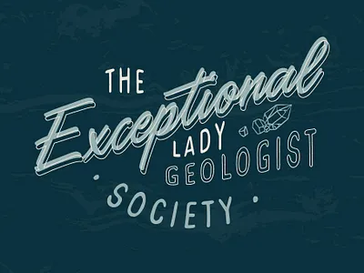 Lady Geologist Society geologist minerals rockhounding rocks type art typography