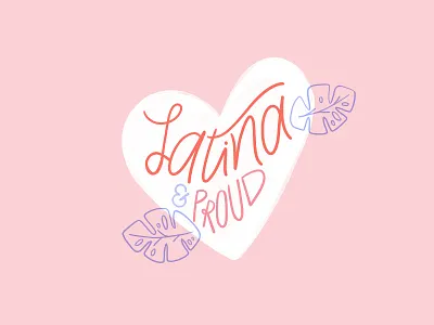Latina And Proud feminist girl power hand lettering heart illustration latina lettering pink watercolor