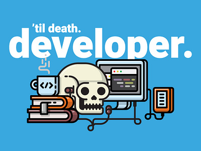 'Til Death. Developer career developer illustration illustrator skull tech
