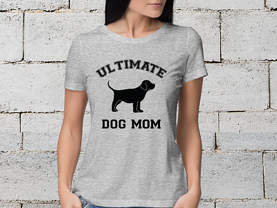 Ultimate Dog Mom T Shirt Graphic illustration t shirt design t shirt graphic vector