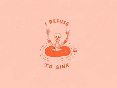 I refuse to sink anchor bright design flat flat illustration floaties graphic design hand lettering i refuse to sink illustration ipad pro lettering parody procreate skeleton texture type typography