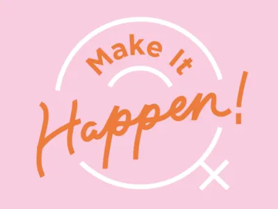 Event branding for Make It Happen! adobe bold design branding design feminist font design hand lettering icon iconography identity illustration illustrator lettering logo logo design minimal print design type typography vector