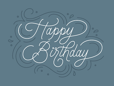 Happy Birthday birthday card flourish fresh handlettered handlettering happy birthday holiday illustration lettering monoline script series typography vector