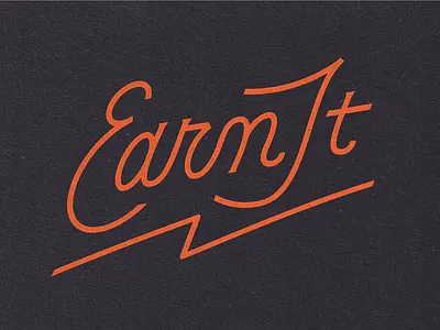 Earn It earn hand handlettered handlettering handwritten letter lettering lightning script script font tattoo texture vintage