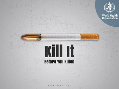 WHO unofficial social media campaign 2019 behance health kill no smoking smoke smoking who world health organization worlld