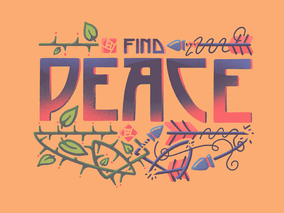 Find Peace arrow arrows dard hunter find peace illustration lettering peace procreate retro supply roses roycroft thorns type