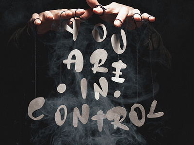 "You are in control" behindthescenes calligraphy design graphic art graphic design illustration lettering photoshop process sketch sketches snooze snoozeone type typography vector