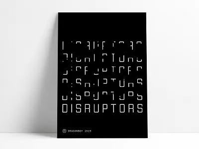 Disruptors - Wall Art art black black white design a day geometric art geometric font illustration minimal minimal art poster poster a day poster art poster collection typogaphy typographic design wall art