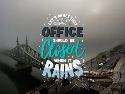 When it's been raining 3 days non-stop... art budapest calligraphy calligraphy font design font font awesome font design handdrawn handdrawn font handdrawn type handdrawnlettering handdrawntype handlettering handmade font quote quoteoftheday rain typography