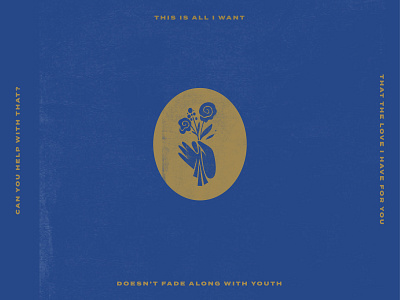 First Love blue blue and gold design flower font gold graphic design hand holding flowers hillsong icon illustration love lyrics song subtle texture termina texture type typography youth
