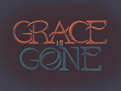Grace is Gone dave matthews band grace grace is gone lettering procreate quote retro supply texture type typography