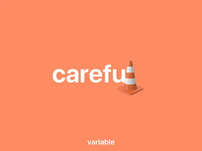 Careful design development finance technology variable