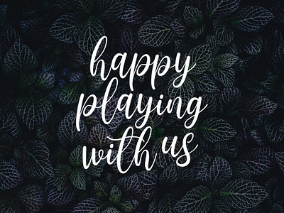 happy playing with us beautiful crafted flowing handcraft handletter handwrite logo luxury natural signature