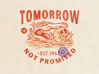 Tomorrow is Not Promised apparel badge design badges branding clothing design available design for sale t shirt design vintage vintage design