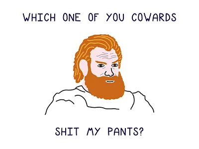 Which one of you cowards shat my pants? got illustration ipad