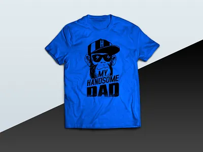 My Handsome Dad tshirt cool dad dad daddy design father fathers fathersday handsome handsome dad tee tees tshirt tshirt art tshirt design tshirt graphics tshirtdesign tshirts