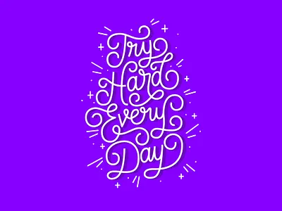 Try Hard Every Day design illustration lettering monoline positive procreate purple type typography