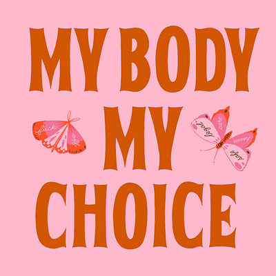 My Body My Choice custom type feminist hand letter handletter illustration lettering my body my choice pink procreate app reproduction rights typography woman