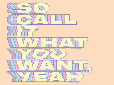 CALL IT WHAT YOU WANT aesthetic art art entertainment art digital branding design digital fashion illustration illustrator ilustracion ilustração taylor swift type typography vaporwave
