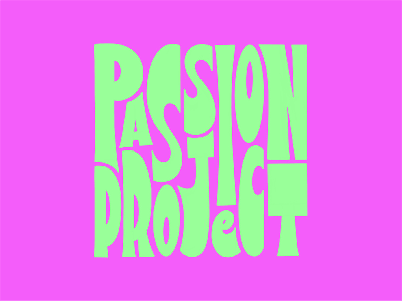 Passion Project design gif graphic design graphicdesign hand lettering handletter handlettering illustration lettering photoshop procreate procreate art procreateapp type type art typedesign typography typography design vector