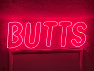 Butts butt butts dani b neon pink text sign typography