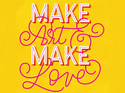 Make Art & Make Love design graphic design graphicdesign hand lettering handletter handlettered handlettering illustration illustrator lettering procreate procreateapp type type art type design typedesign typography typography art typography design