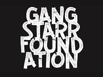 Gang Starr Foundation type hip hop texture type typography