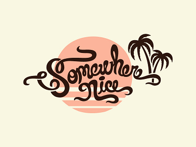 Somewhere Nice T-shirt palm tree script lettering sunset t shirt design vacation