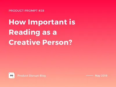 Product Prompt #28 on Product Disrupt Blog article banner blog creativity graphic promotion reading story