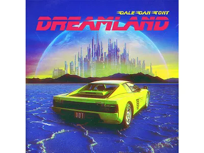Dreamland - Dale Dan Tony 70s 80s 90s album cover arcade artwork beautiful cd packaging famous fantasy ferrari modern pop cover record label retro retro design retrowave science fiction space synthwave