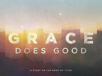 Sermon Series Art abstract color does good grace landscape prism prisms rainbow series sermon shape texture titus triangular