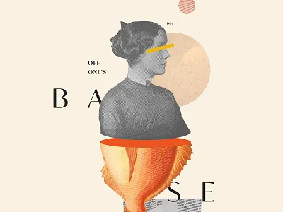 off one's base collage