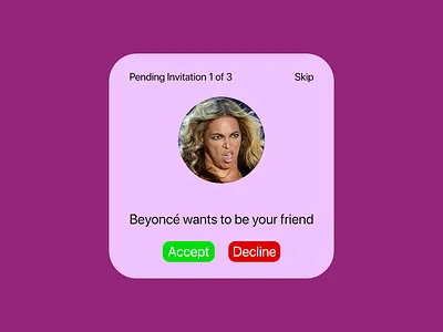 Daily UI #078 Pending Invitation 078 78 beyonce dailyui friend friends invitation invitations invite invites networking pending pending invitation social media