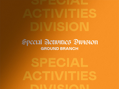 Special Activities Division / Ground Branch branding design font identity lettering logo logotype typography wordmark