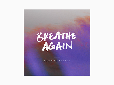 Breathe Again cover handwriting sara bareilles sleeping at last