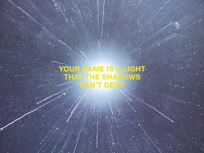 YOUR NAME blur church design distressed jesus light lyrics shadows song space stars tremble typography worship