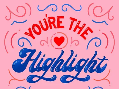 You're the highlight of my IG ;) art brush lettering calligraphy design hand lettering handlettered handlettering handwritten illustration lettering letters type typography