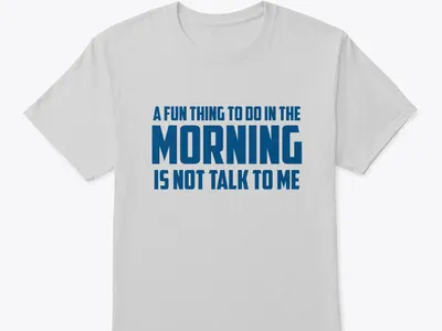 A Fun Thing To Do In The Morning adobe photoshop design graphic design morning tshirt tshirt design tshirtdesign