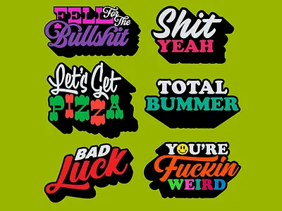 Type Sheet bad luck badge brethren bullshit bummer cuss words design fun lettering letters luck mark merch pizza stickers type typography vector weird