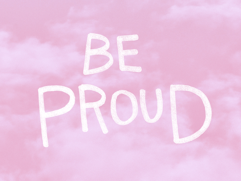 Be Proud animated type gif handlettering illustration typography words