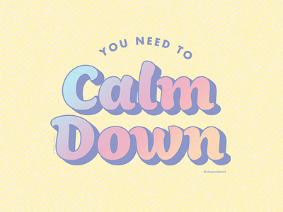 CALM DOWN aesthetic art art entertainment art digital branding design digital fashion illustration illustrator ilustracion ilustração pastel colors taylor swift type typography vaporwave vector