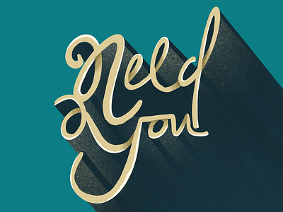 Need You calligraphy handart handlettering letter procreate