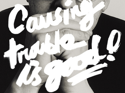 Causing trouble is good hand drawn font hand drawn type hand made type lettering typogaphy