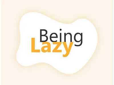 Being Lazy clean design flat illustration lazy design minimal neat typography ui vector web