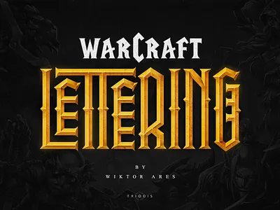 Warcraft lettering - new project clothing game high style lettering logo logotype music tshirt typography warcraft wiktor ares