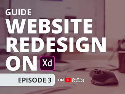Website Redesign on Adobe XD Episode 3 redesign ui ui design ux ux design website youtube
