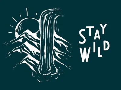 Stay Wild design lettering mountains outdoors outdoorsy outside pnw shirt shirtdesign sun waterfall wild wilderness wildlife
