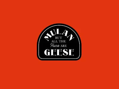 Status This No. 1 badge badgedesign disney geese layout minimal mulan patch quote simple type typography