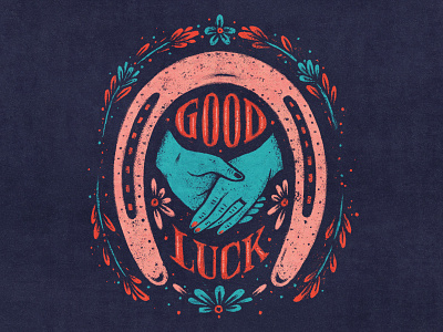 Good Luck drawing flower hand lettering hands horseshoe illustration luck texture vintage