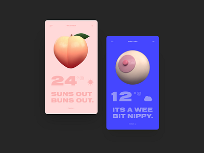🍑( . )( . ) 3d app basic bold branding c4d cinema4d daily ui design funny illustration logo simple typography ui ux weather weather app website